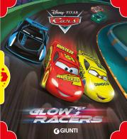 Glow racers. Cars. Ediz. a colori edito da Disney Libri