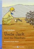 Uncle Jack and the meerkats. Con File audio per il download di Jane Cadwallader edito da ELI