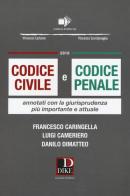 Codice civile e codice penale. Annotati con la giurisprudenza più importante e attuale di Francesco Caringella, Luigi Cameriero, Danilo Dimatteo edito da Dike Giuridica Editrice