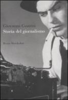 Storia del giornalismo di Giovanni Gozzini edito da Mondadori Bruno