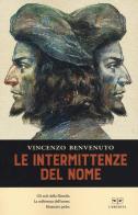 Le intermittenze del nome di Vincenzo Benvenuto edito da L'Erudita