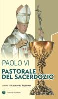 Pastorale sacerdotale di Paolo VI edito da VivereIn