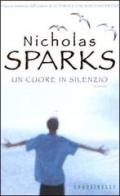 Un cuore in silenzio di Nicholas Sparks edito da Sperling & Kupfer