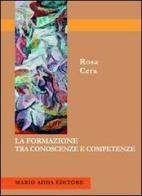 La formazione tra conoscenze e competenze di Rosa Cera edito da Adda
