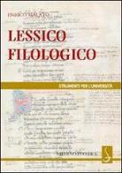 Lessico filologico. Un approccio alla filologia di Enrico Malato edito da Salerno Editrice