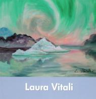 Laura Vitali. Ediz. italiana, inglese e francese edito da Platinum Collection