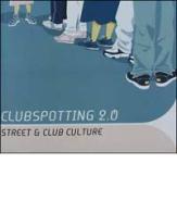 Clubspotting vol.2 edito da Happy Books