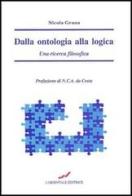 Dalla ontologia alla logica. Una ricerca filosofica di Nicola Grana edito da L'Orientale Editrice
