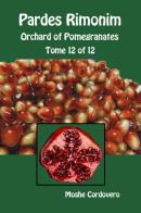 Pardes Rimonim. Orchard of Pomegranates. Ediz. aramaica, ebraica e inglese vol.12 di Moïse Cordovéro edito da eUniversity