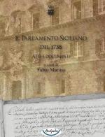 Il Parlamento Siciliano del 1738. Atti e documenti. CD-ROM edito da Antipodes