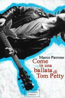 Come in una ballata di Tom Petty di Marco Patrone edito da Transeuropa