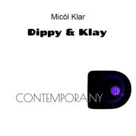 Dippy & Klay contemporany di Micól Klar edito da Youcanprint