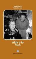 Alda e io. Favole di Sabino Scia, Alda Merini edito da Balzano Editore - Librerie Il giardino della cultura