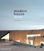 Modern house three. Ediz. illustrata edito da Phaidon