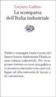La scomparsa dell'Italia industriale di Luciano Gallino edito da Einaudi