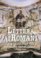 Lettera ai Romani. Introduzione, versione, commento di Romano Penna edito da EDB