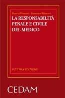La responsabilità penale e civile del medico di Mauro Bilancetti, Francesco Bilancetti edito da CEDAM