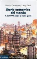 Storia economica del mondo vol.2 di Rondo Cameron, Larry Neal edito da Il Mulino