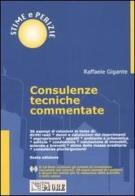 Consulenze tecniche commentate. Con CD-ROM di Raffaele Gigante edito da Il Sole 24 Ore Pirola