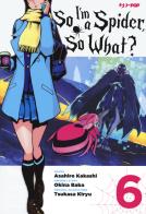 So I'm a spider, so what? vol.6 di Okina Baba, Asahiro Kakashi edito da Edizioni BD