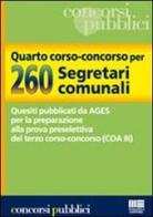 Quarto corso-concorso per 260 Segretari comunali edito da Maggioli Editore