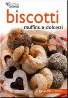 Biscotti, muffins e dolcetti. Ediz. illustrata edito da Demetra