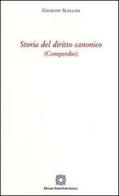Storia del diritto canonico di Giuseppe Scellini edito da Edizioni Scientifiche Italiane