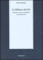 La Milano dei Fé. Appalti e opere pubbliche nel Settecento edito da Rubbettino