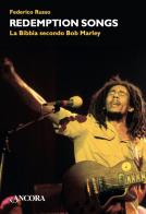 Redemptions songs. La Bibbia secondo Bob Marley di Federico Russo edito da Ancora
