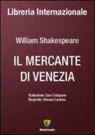 Il mercante di Venezia di William Shakespeare edito da Montecovello