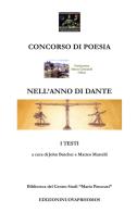 Concorso di poesia nell'anno di Dante. Biblioteca del Centro Studi «Mario Pancrazi» edito da Nuova Prhomos