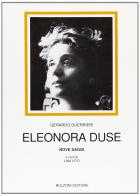 Eleonora Duse. Nove saggi di Gerardo Guerrieri edito da Bulzoni