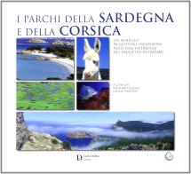 I parchi della Sardegna e della Corsica di Vittorio Gazale edito da Carlo Delfino Editore