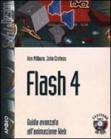 Flash 4. Guida avanzata all'animazione Web. Con CD-ROM di Ken Milburn, John Croteau edito da Apogeo