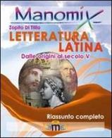 Manomix. Letteratura latina. Riassunto completo di Zopito Di Tillio edito da Manomix