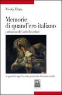 Memorie di quand'ero italiano di Nicola Zitara edito da Città del Sole Edizioni