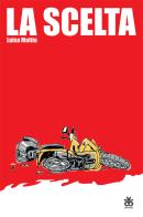La scelta di Luisa Mattia edito da Sinnos