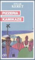 Pizzeria Kamikaze di Etgar Keret edito da E/O