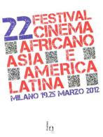 22° festival del cinema africano, d'Asia e America Latina edito da Il Castoro