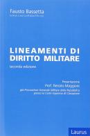 Lineamenti di diritto militare di Fausto Bassetta edito da Laurus Robuffo
