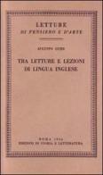Tra letture e lezioni di lingua inglese di Augusto Guidi edito da Storia e Letteratura