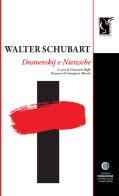 Dostoevskij e Nietzsche di Walter Schubart edito da Centro Studi Campostrini