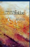 Lucide follie di Roberto Berruti edito da ilmiolibro self publishing