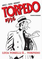 Torpedo 1936 vol.1 di Enrique Sánchez Abulí edito da Editoriale Cosmo