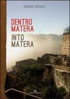 Dentro Matera-Into Matera di Armando Sichenze edito da Edizioni Giannatelli