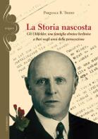 La storia nascosta. Gli Uhlfelder, una famiglia ebraica berlinese a Bari negli anni della persecuzione di Pasquale B. Trizio edito da Gelsorosso