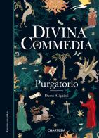 Divina Commedia. Purgatorio vol.2 di Dante Alighieri edito da Edizioni Chartesia