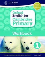 Oxford English for Cambridge Primary. Workbook. Per la Scuola elementare. Con espansione online vol.1 edito da Oxford University Press