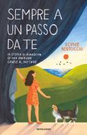 Sempre a un passo da te. La storia di rinascita di una ragazza grazie al suo cane di Sophie Bertocchi edito da Mondadori