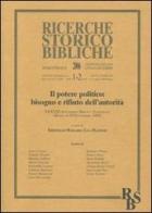 Il potere politico: bisogno e rifiuto dell'autorità. XXXVIII Settimana Biblica Nazionale (Roma, 6-10 settembre 2004) edito da EDB